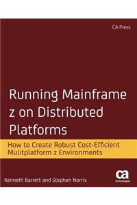 Running Mainframe Z on Distributed Platforms