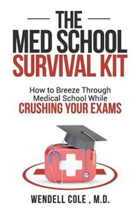 The Med School Survival Kit