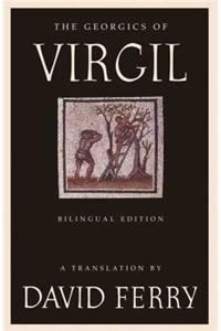 The Georgics of Virgil (Bilingual Edition)