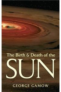 Birth & Death of the Sun