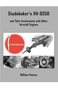 Studebaker's XH-9350 and Their Involvement with Other Aircraft Engines