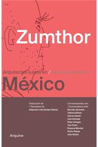 Zumthor in Mexico