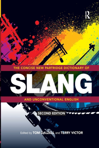 The Concise New Partridge Dictionary of Slang and Unconventional English