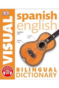 Spanish English Bilingual Visual Dictionary