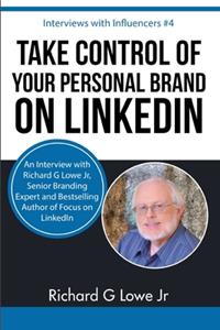 Take Control of Your Personal Brand on LinkedIn