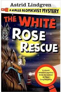 Kalle Blomkvist Mystery: White Rose Rescue