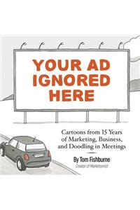 Your Ad Ignored Here