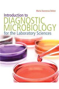 Introduction to Diagnostic Microbiology for the Laboratory Sciences