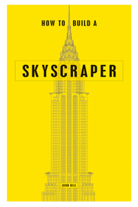 How to Build a Skyscraper