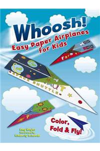 Whoosh! Easy Paper Airplanes for Kids