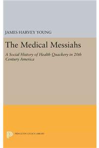 The Medical Messiahs