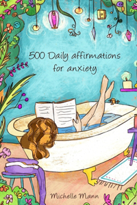 500 Daily Affirmations For Anxiety