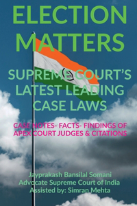 'Election Matters' Supreme Court's Latest Leading Case Laws