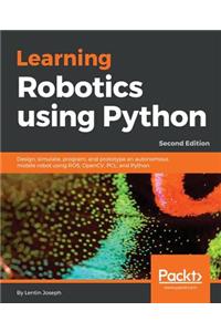 Learning Robotics using Python - Second Edition