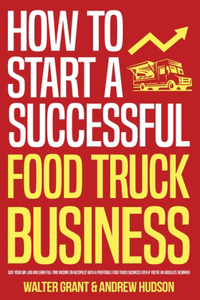 How to Start a Successful Food Truck Business