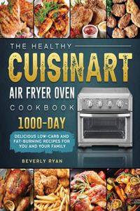 The Healthy Cuisinart Air Fryer Oven Cookbook