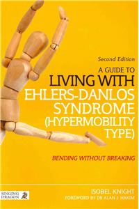 A Guide to Living with Ehlers-Danlos Syndrome (Hypermobility Type)