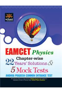 EAMCET Physics Andhra Pradesh Common Entrance Test: Chapter-wise 22 Years' Solutions and 5 Mock Tests