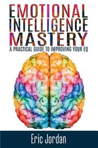 Emotional Intelligence Mastery