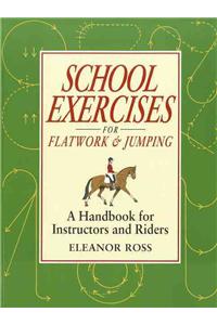 School Exercises for Flatwork & Jumping