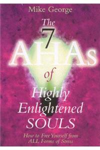 7 Ahas of Highly Enlightened Souls