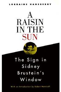 A Raisin in the Sun and the Sign in Sidney Brustein's Window