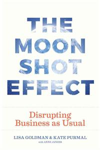 The Moonshot Effect