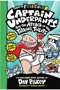 Captain Underpants and the Attack of the Talking Toilets: Color Edition (Captain Underpants #2) (Color Edition)