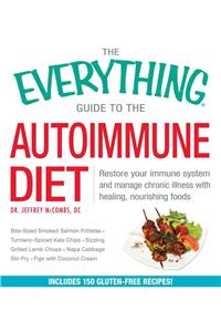 The Everything Guide to the Autoimmune Diet