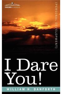 I Dare You!