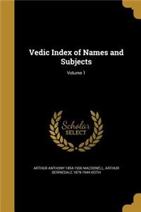 Vedic Index of Names and Subjects; Volume 1