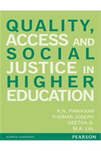 Quality, Access and Social Justice in Higher Education