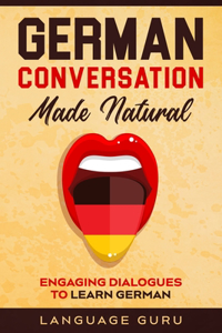 German Conversation Made Natural