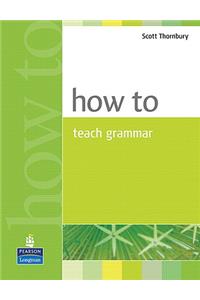 How to Teach Grammar