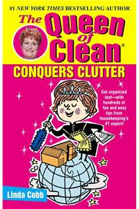 The Queen of Clean Conquers Clutter