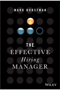 The Effective Hiring Manager