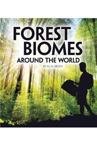 Forest Biomes Around the World