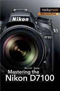 Mastering the Nikon D7100