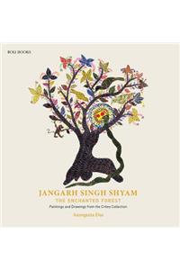 Jangarh Singh Shyam: The Enchanted Forest