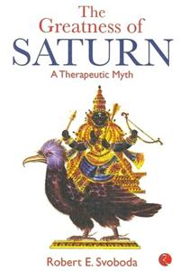 The Greatness of Saturn: A Therapeutic Myth