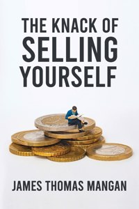 The Knack Of Selling Yourself