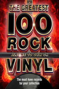 The 100 Greatest Rock Albums to Own on Vinyl