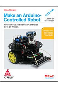 Make An Arduino-Controlled Robot