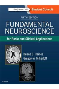 Fundamental Neuroscience for Basic and Clinical Applications