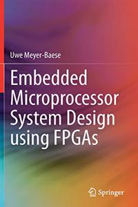 Embedded Microprocessor System Design Using FPGAs