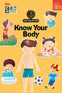 SMART BRAIN RIGHT BRAIN: SCIENCE LEVEL 1 KNOW YOUR BODY (STEAM)