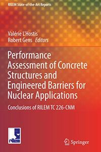 Performance Assessment of Concrete Structures and Engineered Barriers for Nuclear Applications