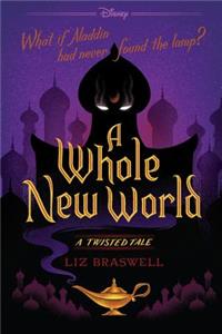 A Whole New World (a Twisted Tale)