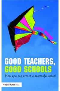 Good Teachers, Good Schools