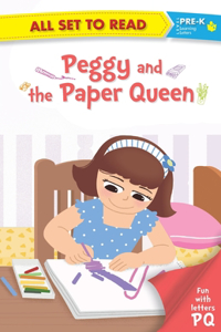 All set to Read fun with latter P Q Peggy and the paper queen